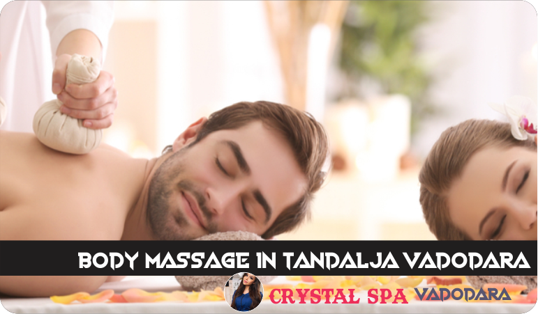 Body Massage in Tandalja Vadodara